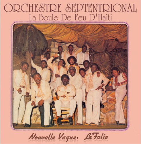 Orchestra Septentrional - La Boule De Feu D'haiti (Vinyl) { vinyl }