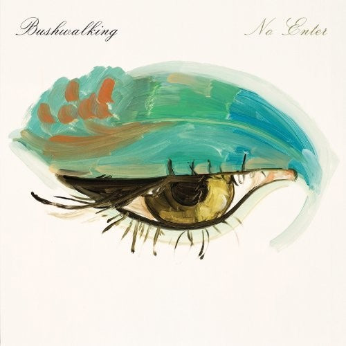 Bushwalking - No Enter (Vinyl) { vinyl }