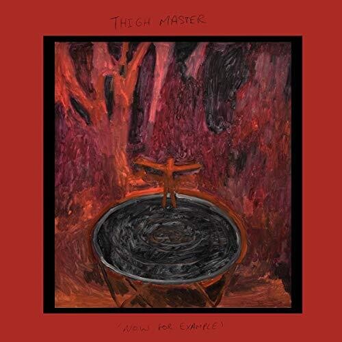 Thigh Master - Now For Example (colored Vinyl) (Vinyl) { vinyl }