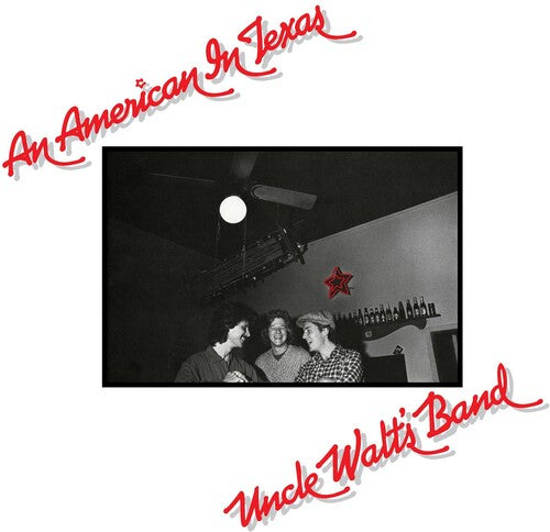 Uncle Walt's Band - An American In Texas (Vinyl) { vinyl }