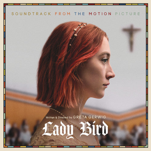 Various Artists - Lady Bird (Soundtrack From the Motion Picture) (Vinyl) { vinyl }