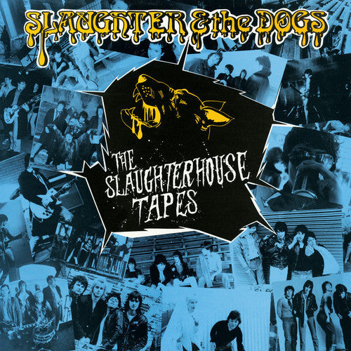 Slaughter & the Dogs - The Slaughterhouse Tapes (Vinyl) { vinyl }