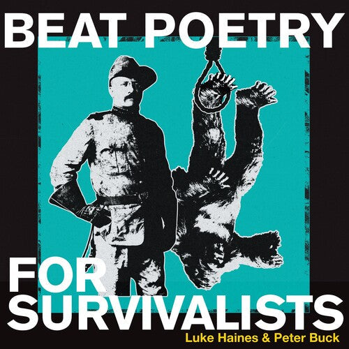 Luke Haines & Peter Buck - Beat Poetry For Survivalists (Vinyl) { vinyl }