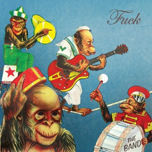 Fuck - The Band (Vinyl) { vinyl }