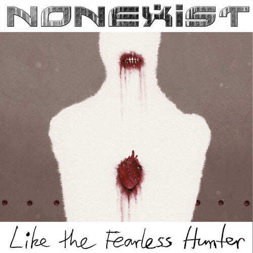 Nonexist - Like The Fearless Hunter (Vinyl) { vinyl }