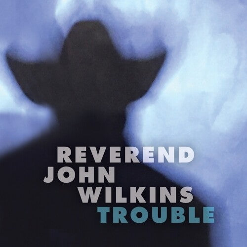 John Rev. Wilkins - Trouble (Vinyl) { vinyl }