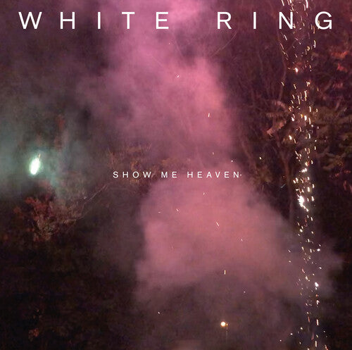 White Ring - Show Me Heaven (Vinyl) { vinyl }
