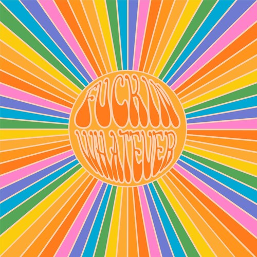 Fuckin Whatever - Fnckin Whatever (Vinyl) { vinyl }