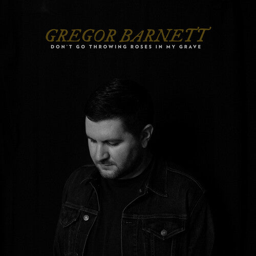 Gregor Barnett - Don't Go Throwing Roses In My Grave (Clear with Black Smoke) (Vinyl) { vinyl }