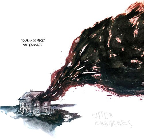 Bitter Branches - Your Neighbors Are Failures (Vinyl) { vinyl }