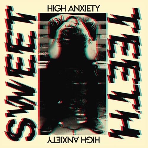 Sweet Teeth - High Anxiety (Vinyl) { vinyl }