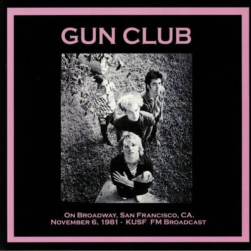 The Gun Club - On Broadway, San Francisco Ca: November 6th 1981 - Kusf Fm Broadcast (Vinyl) { vinyl }