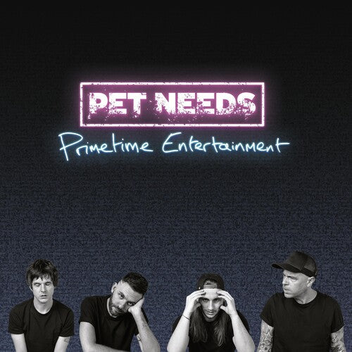 Pet Needs - Primetime Entertainment (Vinyl) { vinyl }