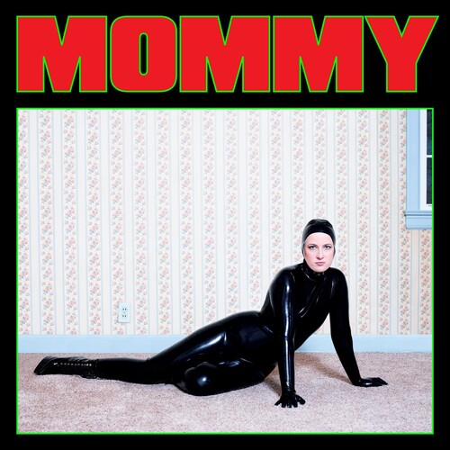 Be Your Own Pet - Mommy (Vinyl) { vinyl }