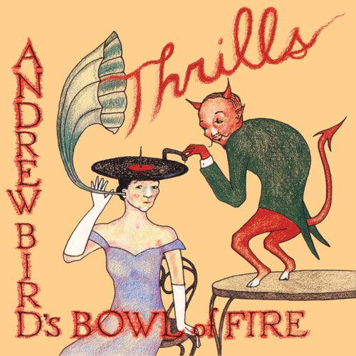 Andrew Bird's Bowl of Fire- Thrills (Red Vinyl) { vinyl }
