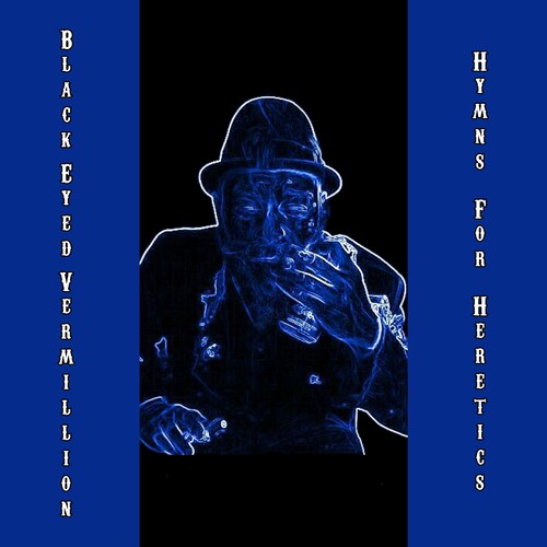 Black Eyed Vermillion - Hymns For Heretics (Vinyl) { vinyl }