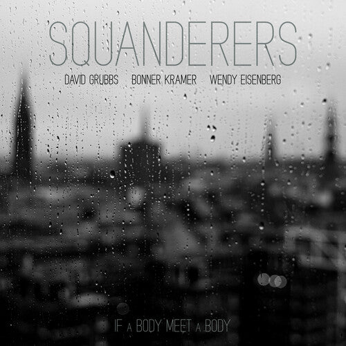 Squanderers - If a Body Meet a Body (Original Soundtrack) (Vinyl) { vinyl }