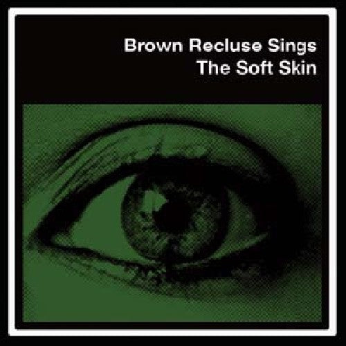 Brown Recluse - Soft Skin [EP] [Download Card] (Vinyl) { vinyl }