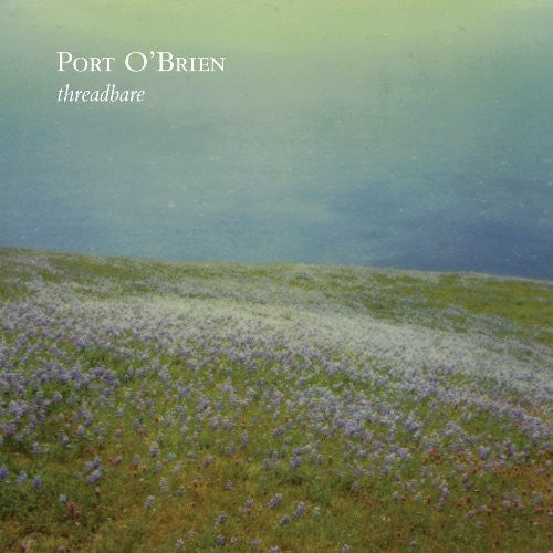 Port O'Brien - Threadbare (Vinyl) { vinyl }