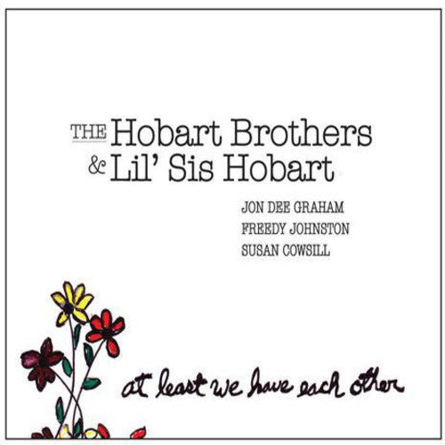 Hobart Brothers & Lil Sis Hobart - At Least We Have Each (Vinyl) { vinyl }