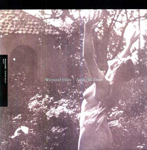 Wymond Miles - Earth Has Doors (Vinyl) { vinyl }