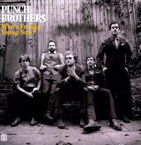 Punch Brothers - Who's Feeling Young Now? (Vinyl) { vinyl }