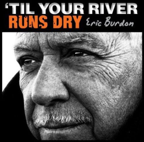 Eric Burdon - Til Your River Runs Dry (Vinyl) { vinyl }