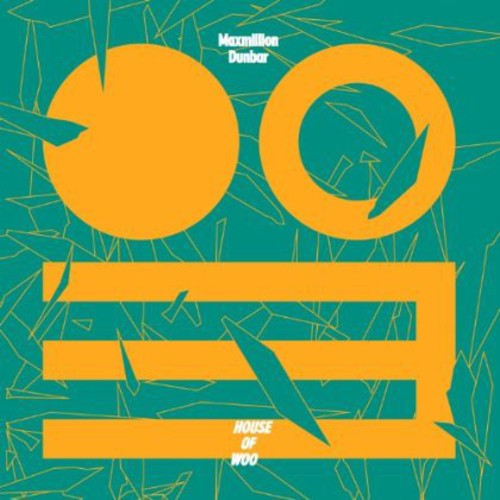 Maxmillion Dunbar - House of Woo (Vinyl) { vinyl }