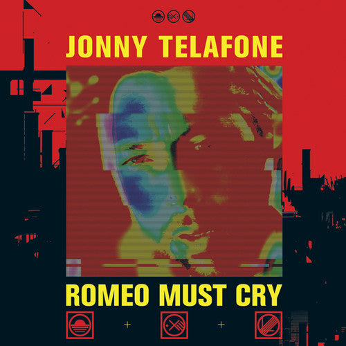Jonny Telafone - ROMEO MUST CRY (Vinyl) { vinyl }