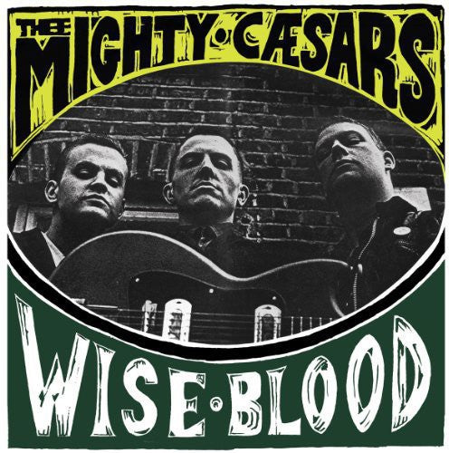 Thee Mighty Caesars - Wiseblood (Vinyl) { vinyl }