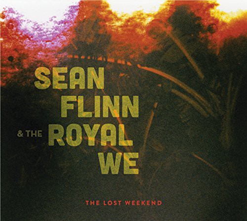 Sean Flinn & the Royal We - Lost Weekend (Vinyl) { vinyl }