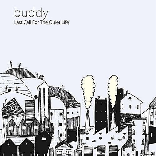 Buddy - Last Call for the Quiet Life (Vinyl) { vinyl }