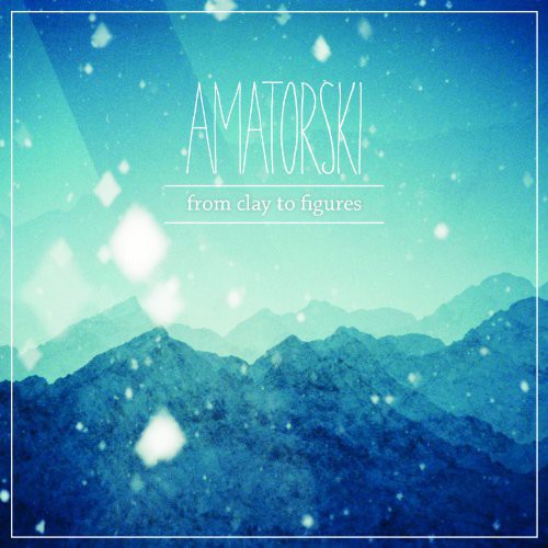 Amatorski - From Clay to Figures (Vinyl) { vinyl }