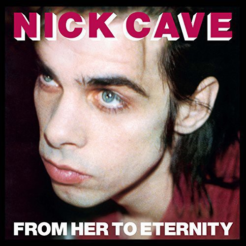 Nick Cave & the Bad Seeds - From Her to Eternity (Vinyl) { vinyl }