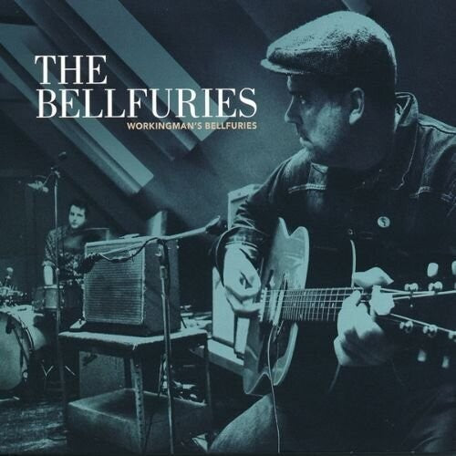 Bellfuries - Workingman's Bellfuries (Vinyl) { vinyl }