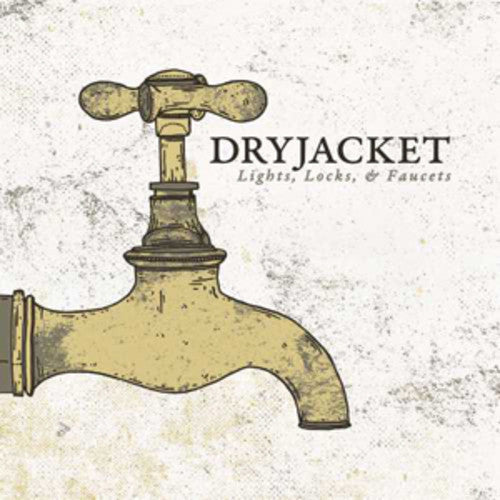 Dryjacket - Light Locks & Faucets (Vinyl) { vinyl }