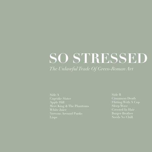 So Stressed - Unlawful Trade of Grego-Roman Art (Vinyl) { vinyl }