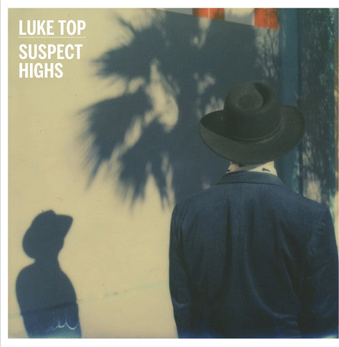 Luke Top - Suspect Highs (Vinyl) { vinyl }