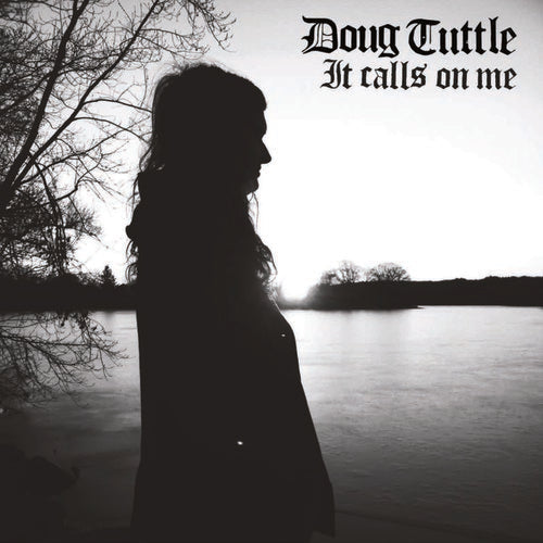 Doug Tuttle - It Calls On Me (Vinyl) { vinyl }