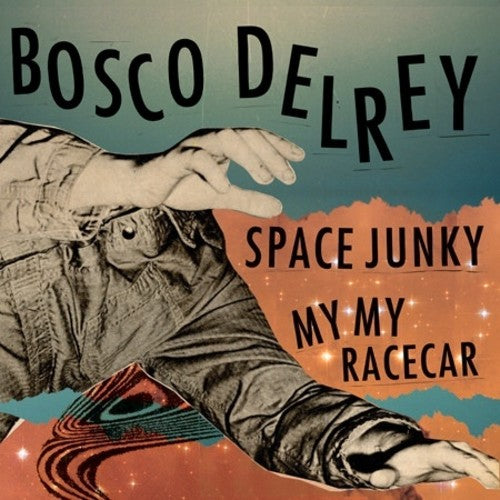 Bosco Delrey - Space Junky / My My Racecar (Vinyl) { vinyl }