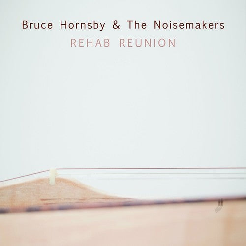 Bruce Hornsby - Rehab Reunion (Vinyl) { vinyl }