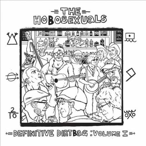 Hobosexuals - Definitive Dirtbag: 1 (Vinyl) { vinyl }