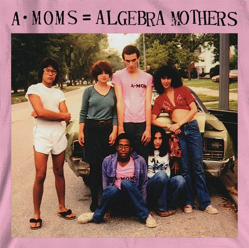 Algebra Mothers - A-Moms = Algebra Mothers (Vinyl) { vinyl }