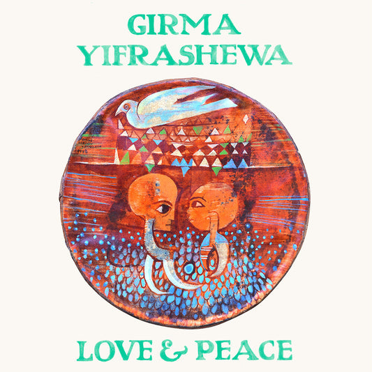 Girma Yifrashewa - Love & Peace (LP) { vinyl }