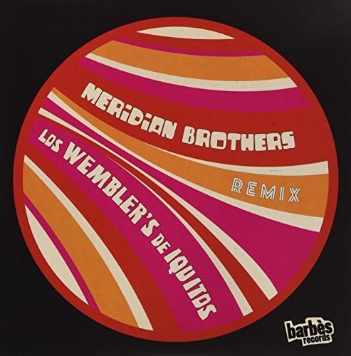 Wembler's De Iquitos - Meridian Brothers Remix (Vinyl) { vinyl }