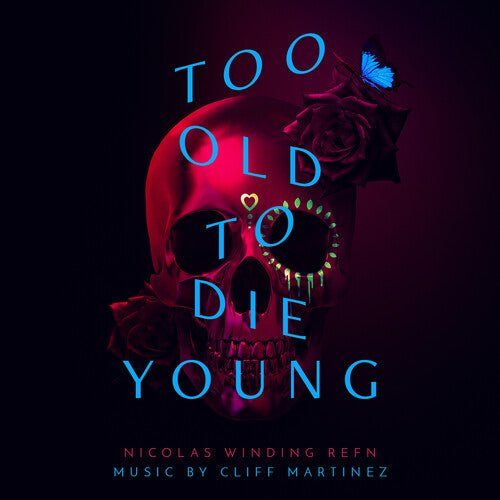 Cliff Martinez - Too Old to Die Young (Original Series Soundtrack) (Vinyl) { vinyl }