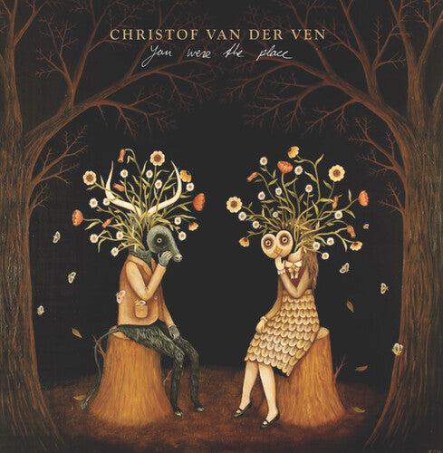 Christof Van Der Ven - You Were The Place (Vinyl) { vinyl }