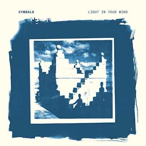 Cymbals - Light In Your Mind (Vinyl) { vinyl }