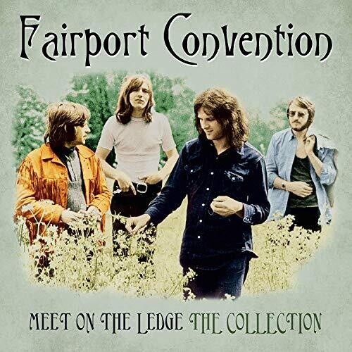 Fairport Convention - Meet Me On The Ledge: The Collection (Vinyl) { vinyl }