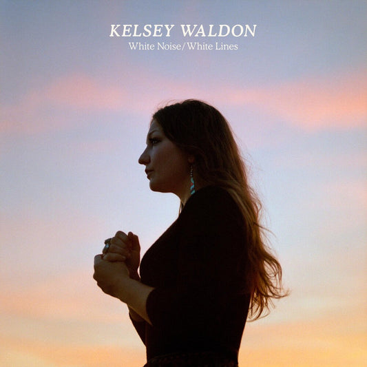 Kelsey Waldon - White Noise / White Lines (LP) { vinyl }